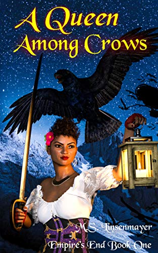 A Queen Among Crows (Empire's End Book 1) on Kindle
