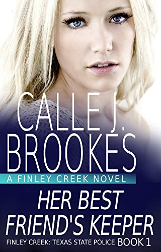 Her Best Friend's Keeper (Finley Creek Book 1) on Kindle