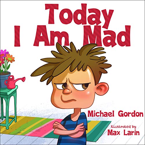 Today I Am Mad (Self-Regulation Skills Book 1) on Kindle