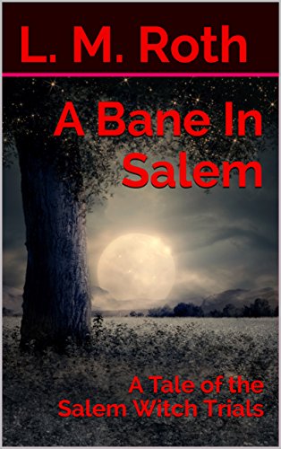 A Bane In Salem: A Tale of the Salem Witch Trials on Kindle