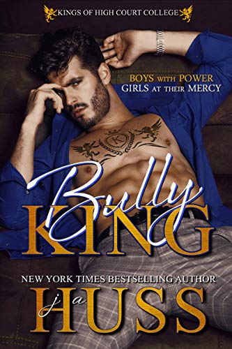 Bully King (Kings of High Court College Book 1) on Kindle