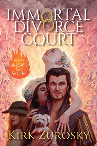 Immortal Divorce Court Volume 1: My Ex-Wife Said Go to Hell on Kindle