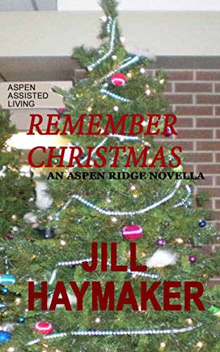 Remember Christmas: It's never to late to fall in love (Aspen Ridge Series Book 4) on Kindle