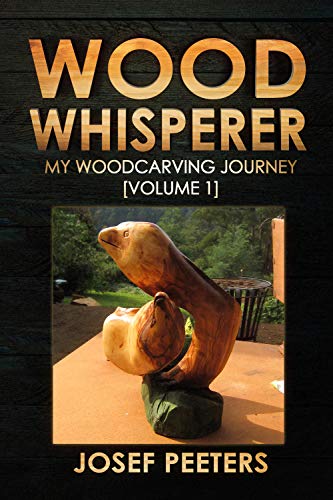 Wood Whisperer: My Woodcarving Journey (Volume 1) on Kindle