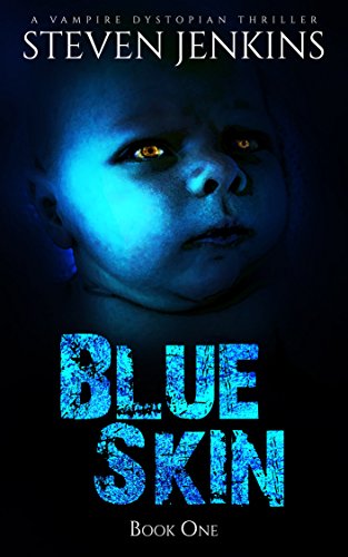 Blue Skin (Book 1): A Vampire Dystopian Thriller on Kindle