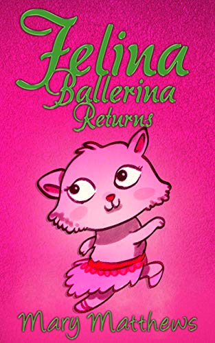 Felina Ballerina Returns (Book 2) on Kindle