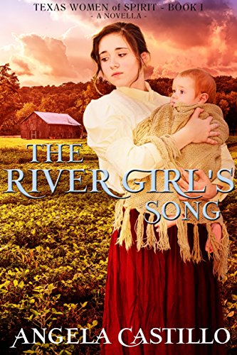 The River Girl's Song (Texas Women of Spirit Book 1) on Kindle