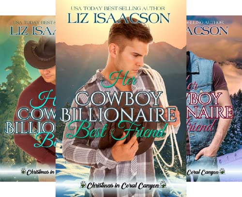 Her Cowboy Billionaire Best Friend: A Whittaker Brothers Novel (Christmas in Coral Canyon Book 1) on Kindle