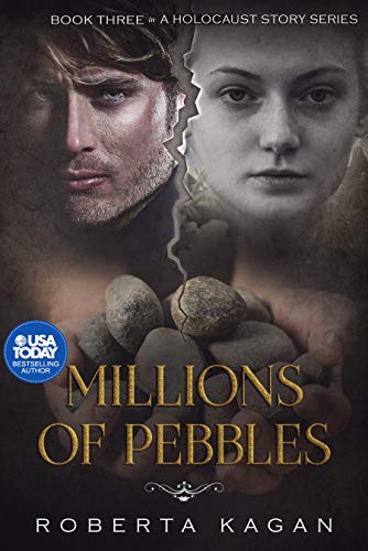 Millions of Pebbles: Book Three in A Holocaust Story Seriesf on Kindle