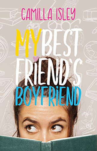 My Best Friend's Boyfriend: A New Adult College Romance (Just Friends Book 3) on Kindle