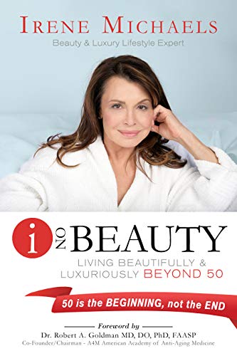 I On Beauty: Living Beautifully and Luxuriously Beyond 50 on Kindle