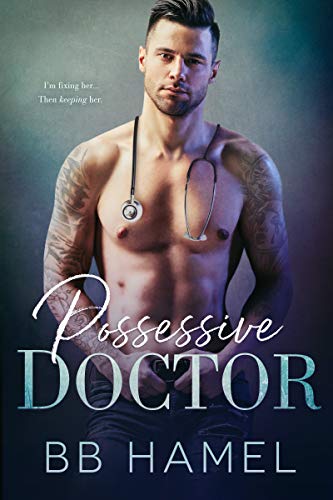 Possessive Doctor (The Lofthouse Family Book 1) on Kindle