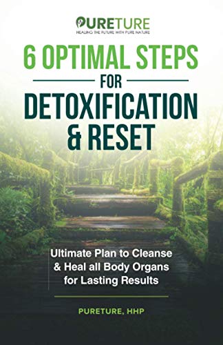 6 Optimal Steps for Detoxification & Reset: Ultimate Plan to Cleanse and Heal for Lasting Results on Kindle