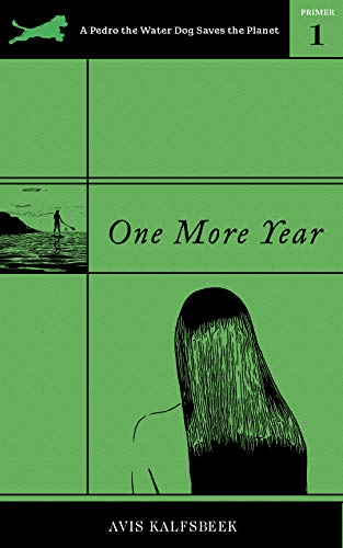 One More Year (A Pedro the Water Dog Saves the Planet Primer Book 1) on Kindle