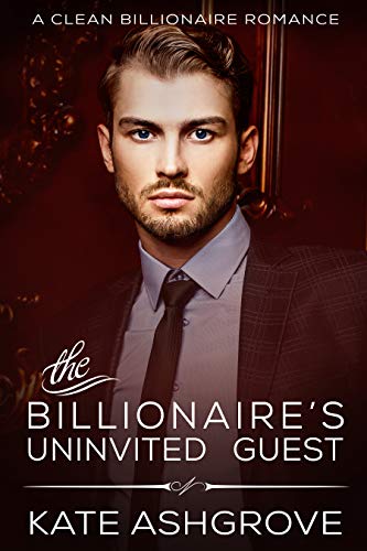 The Billionaire's Uninvited Guest on Kindle