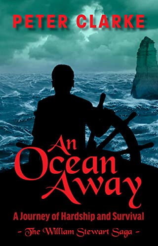An Ocean Away: A Journey of Hardship and Survival (The William Stewart Saga Book 2) on Kindle