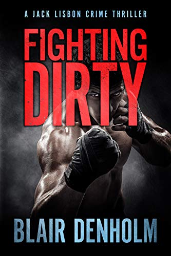 Fighting Dirty: A Jack Lisbon Crime Thriller on Kindle