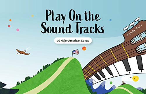 Play On the Sound Tracks: 10 Major American Songs (Melody Trails Book 5) on Kindle