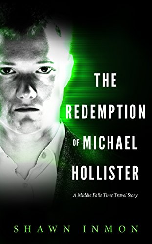 The Redemption of Michael Hollister: A Middle Falls Time Travel Story on Kindle
