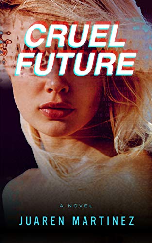 Cruel Future: A Novel on Kindle