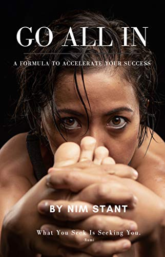 Go All In: A Formula to Accelerate Your Success on Kindle