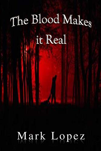 The Blood Makes It Real (Death Series Book 1) on Kindle