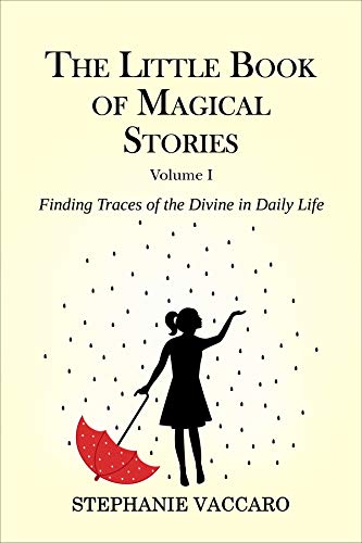The Little Book of Magical Stories: Finding Traces of the Divine in Daily Life (The Little Book Series 1) on Kindle