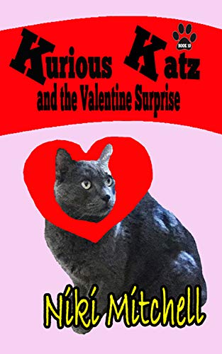 Kurious Katz and the Valentine Surprise (A Kitty Adventure for Kids and Cat Lovers Book 10) on Kindle