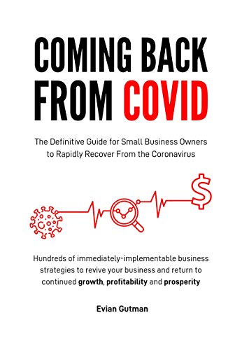 Coming Back From COVID: The Definitive Guide for Small Business Owners to Rapidly Recover From the Coronavirus on Kindle