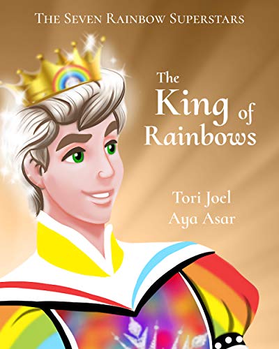 The King of Rainbows (The Seven Rainbow Superstars Book 1) on Kindle