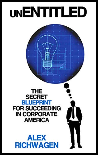 UnEntitled: The Secret Blueprint to Succeeding in Corporate America on Kindle