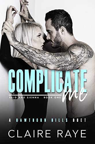 Complicate Me (Hawthorn Hills Duet Book 1) on Kindle