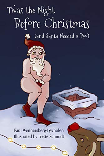 Twas the Night Before Christmas (and Santa Needed a Poo) on Kindle