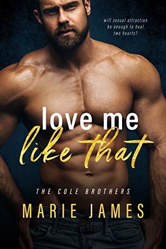 Love Me Like That (Cole Brothers Book 1) on Kindle