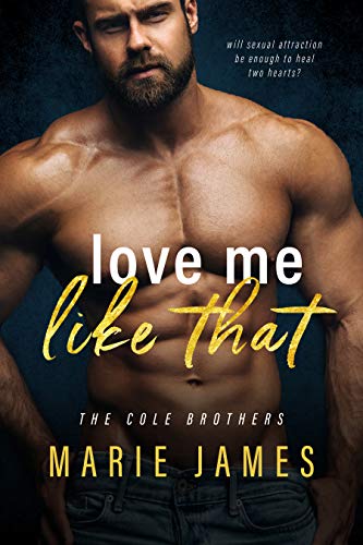 Love Me Like That (Cole Brothers Book 1) on Kindle