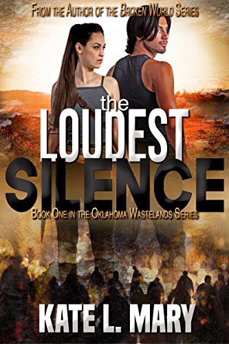 The Loudest Silence (Oklahoma Wastelands Book 1) on Kindle