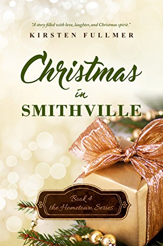 Christmas in Smithville (Hometown Series Book 4) on Kindle