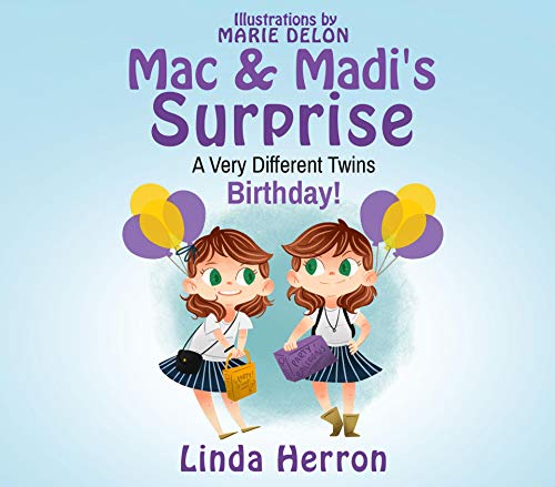 Mac & Madi's Surprise: A Very Different Twins Birthday! (Twins, Mac & Madi Book 1) on Kindle
