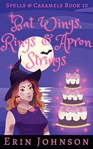 Bat Wings, Rings & Apron Strings: A Cozy Witch Mystery (Spells & Caramels Book 10) on Kindle