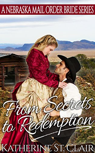 From Secrets to Redemption: A Nebraska Mail Order Bride Series on Kindle