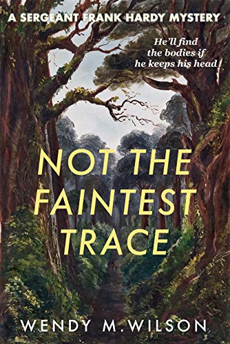 Not the Faintest Trace (The Sergeant Frank Hardy Mysteries Book 1) on Kindle