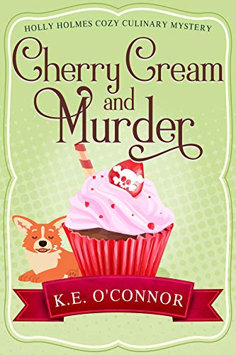 Cream Caramel and Murder (Holly Holmes Cozy Culinary Mystery Series Book 1) on Kindle