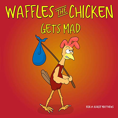 Waffles the Chicken Gets Mad on Kindle