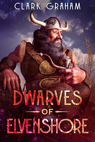 Dwarves of Elvenshore (Elvenshore Series Book 1) on Kindle