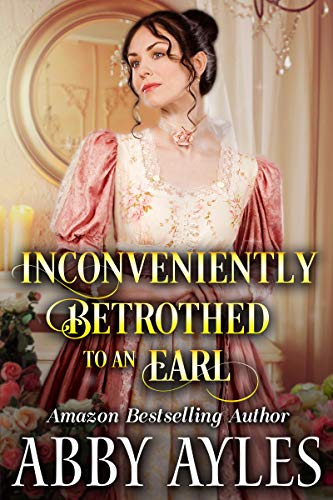 Inconveniently Betrothed to an Earl on Kindle