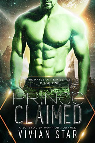 Prince Claimed: A Sci-Fi Alien Warrior Romance (The Mates Lottery Series Book 1) on Kindle