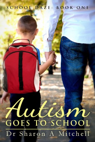 Autism Goes to School (School Daze Series Book 1) on Kindle