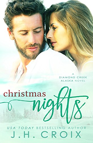 Christmas Nights (Diamond Creek, Alaska Novels Book 6) on Kindle