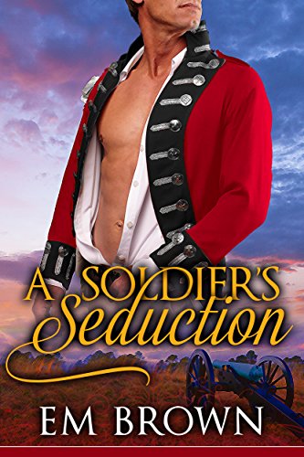 A Soldier's Seduction: A Super Steamy Time Travel Romance on Kindle