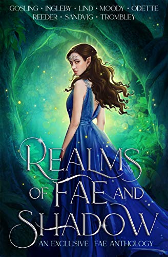 Realms of Fae and Shadow: An Exclusive Fae Anthology on Kindle